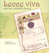 Lecce viva negli anni della Belle Epoque