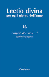 Lectio divina per ogni giorno dell anno. Ediz. ampliata. 16: Proprio dei santi 1 (gennaio-giugno)