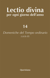 Lectio divina per ogni giorno dell anno. 14: Domeniche del tempo ordinario (Ciclo B)