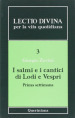 Lectio divina per la vita quotidiana. 3: I salmi e i cantici di lodi e vespri. Prima settimana