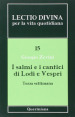 Lectio divina per la vita quotidiana. 15: I salmi e i cantici di lodi e vespri. Terza settimana