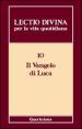 Lectio divina per la vita quotidiana. 10: Il Vangelo di Luca