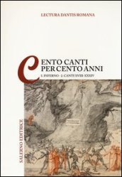 Lectura Dantis romana. Cento canti per cento anni. 1/2: Inferno. Canti XVIII-XVIV