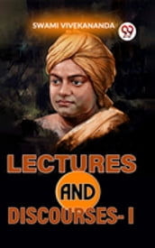 Lectures And Discourses-I