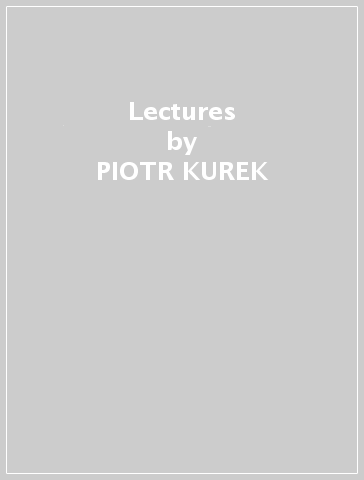 Lectures - PIOTR KUREK