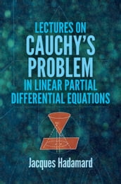 Lectures on Cauchy s Problem in Linear Partial Differential Equations