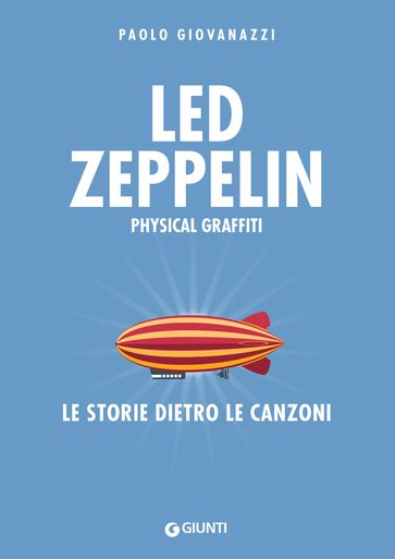 Led Zeppelin. Physical Graffiti - Paolo Giovanazzi