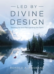 Led by Divine Design: Seeking for and Recognizing the Spirit