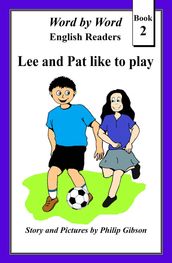Lee and Pat like to play