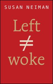 Left Is Not Woke