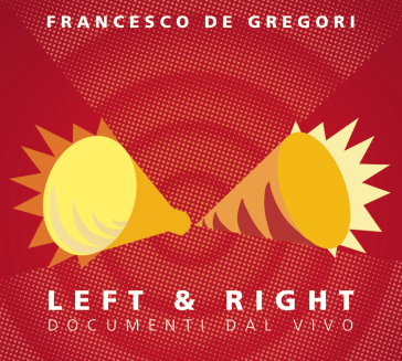 Left and right (digipack 2015) - Francesco De Gregori