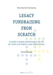 Legacy Fundraising from Scratch