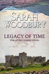 Legacy of Time (The After Cilmeri Series)