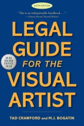 Legal Guide for the Visual Artist