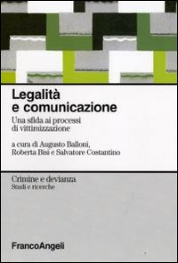 Legalità e comunicazione. Una sfida ai processi di vittimizzazione