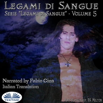 Legami Di Sangue (Legami Di Sangue - Volume 5) - Amy Blankenship - RK Melton