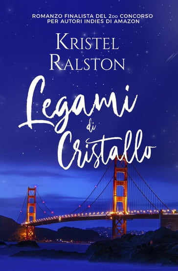 Legami di cristallo - Kristel Ralston