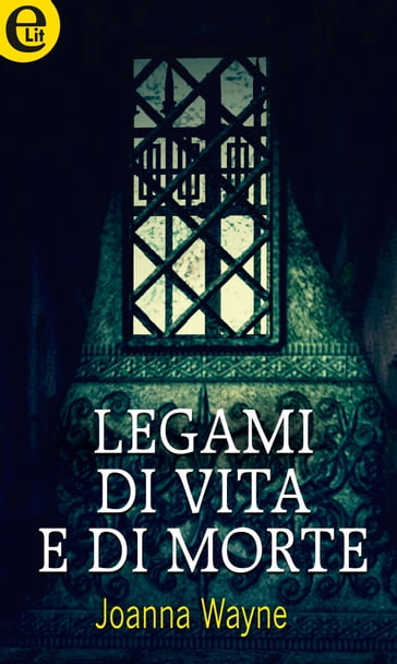 Legami di vita e di morte (eLit) - Joanna Wayne