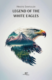 Legend of the white eagles