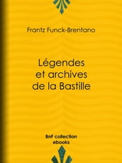 Légendes et archives de la Bastille