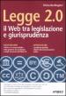 Legge 2.0. Il Web tra legislazione e giurisprudenza