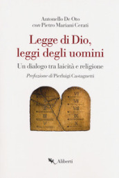 Legge di Dio, leggi degli uomini. Un dialogo tra laicità e religione