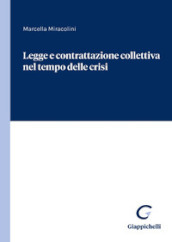 Legge e contrattazione collettiva nel tempo delle crisi