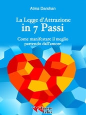 La Legge di Attrazione in 7 passi