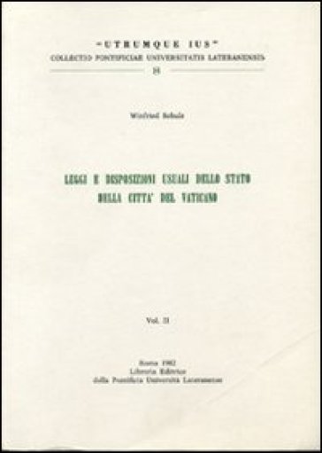 Legge e disposizioni usuali dello stato della Città del Vaticano. 2. - Winfried Schulz