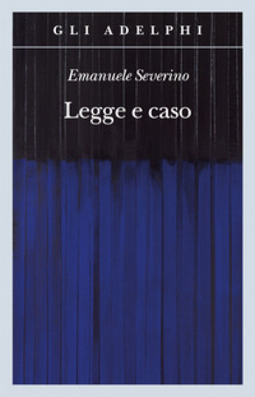 Legge e caso - Emanuele Severino