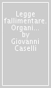 Legge fallimentare. Organi del fallimento (artt. 23-41)