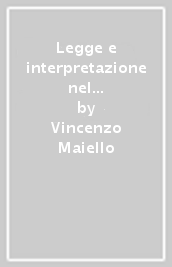 Legge e interpretazione nel «sistema» di Beccaria