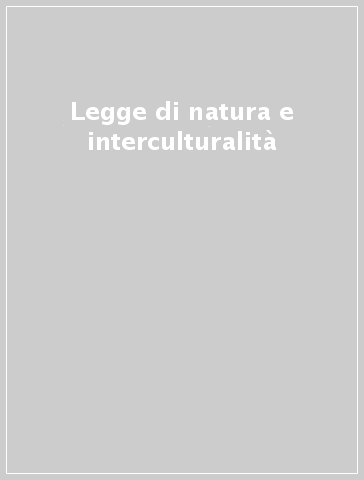 Legge di natura e interculturalità - I. Sanna | 