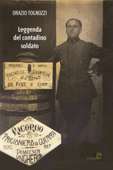 Leggenda del contadino soldato - Orazio Tognozzi