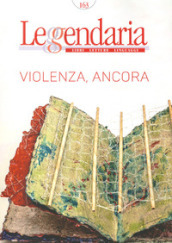 Leggendaria. Vol. 163: Violenza, ancora