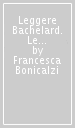 Leggere Bachelard. Le ragioni del sapere