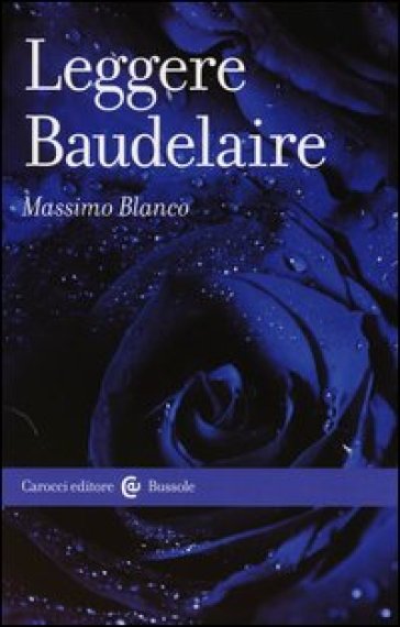 Leggere Baudelaire - Massimo Blanco