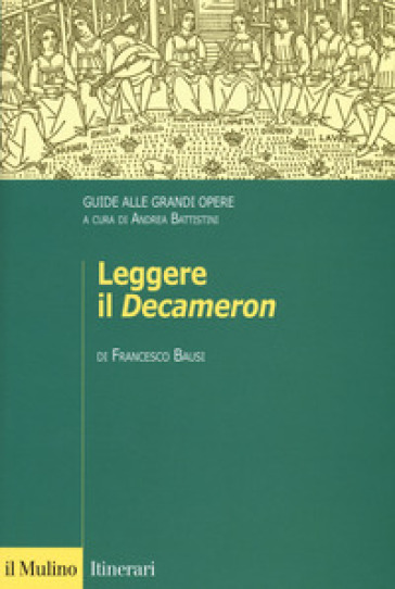 Leggere il «Decameron». Guide alle grandi opere - Francesco Bausi