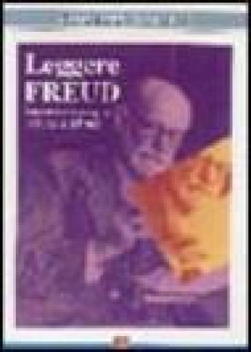 Leggere Freud. Scoperta cronologica dell'opera di Freud - Jean-Michel Quinodoz