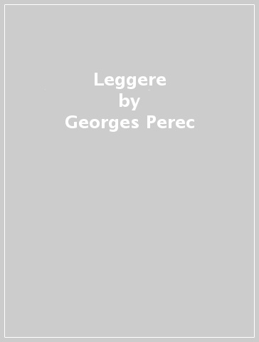 Leggere - Georges Perec