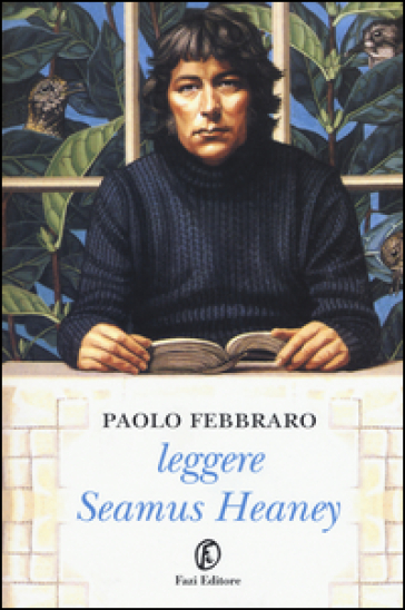 Leggere Seamus Heaney - Paolo Febbraro