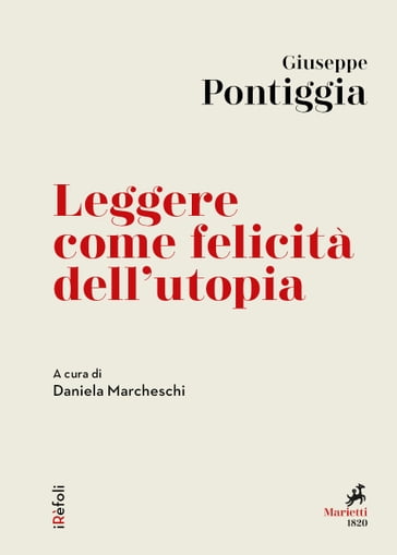 Leggere come felicità dell'utopia - Giuseppe Pontiggia