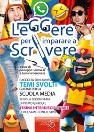 Leggere per imparare a scrivere. Temi svolti scuola media e tesina interdisciplinare - Giuseppe Genovese - Luciana Genovese