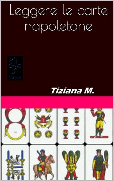 Leggere le carte napoletane - Tiziana M.