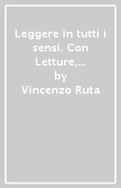 Leggere in tutti i sensi. Con Letture, Grammatica, Linguaggi, A colpo d occhio italiano, ITE, Didastore. Per la 5ª classe della Scuola elementare. Con ebook. Con espansione online