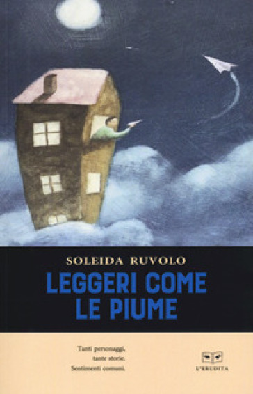 Leggeri come le piume - Soleida Ruvolo