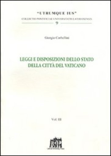 Leggi e disposizioni dello stato della Città del Vaticano. 3. - Giorgio Corbellini