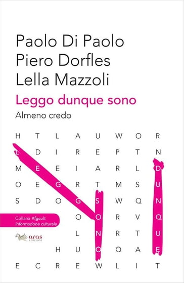 Leggo dunque sono - Paolo Paolo Di - Dorfles Piero - Lella Mazzoli