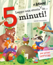 Leggo una storia di animali in... 5 minuti! Stampatello maiuscolo. Ediz. a colori