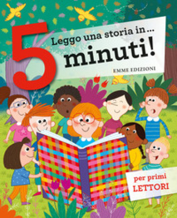 Leggo una storia in... 5 minuti! Ediz. a colori - Stefano Bordiglioni - Febe Sillani